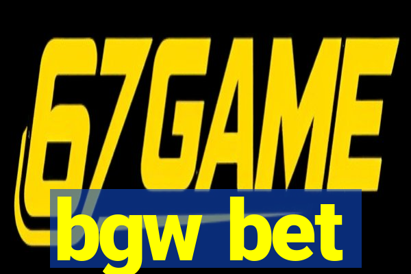 bgw bet